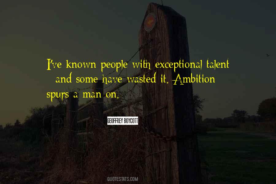 Quotes About Wasted Talent #48116