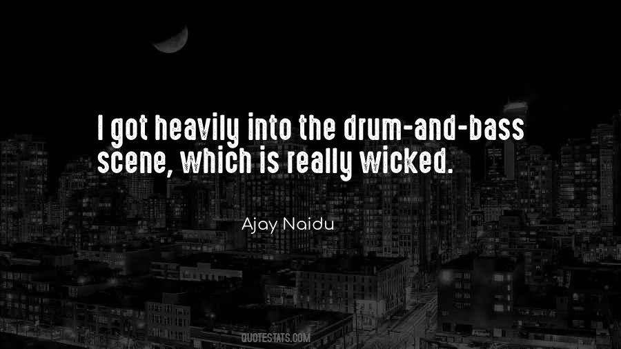 Quotes About Drum And Bass #1007275