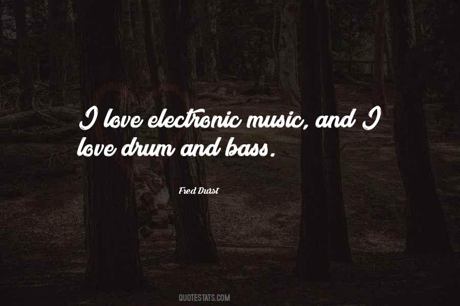 Quotes About Drum And Bass #1096799