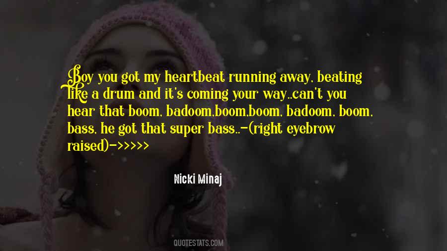 Quotes About Drum And Bass #1241434