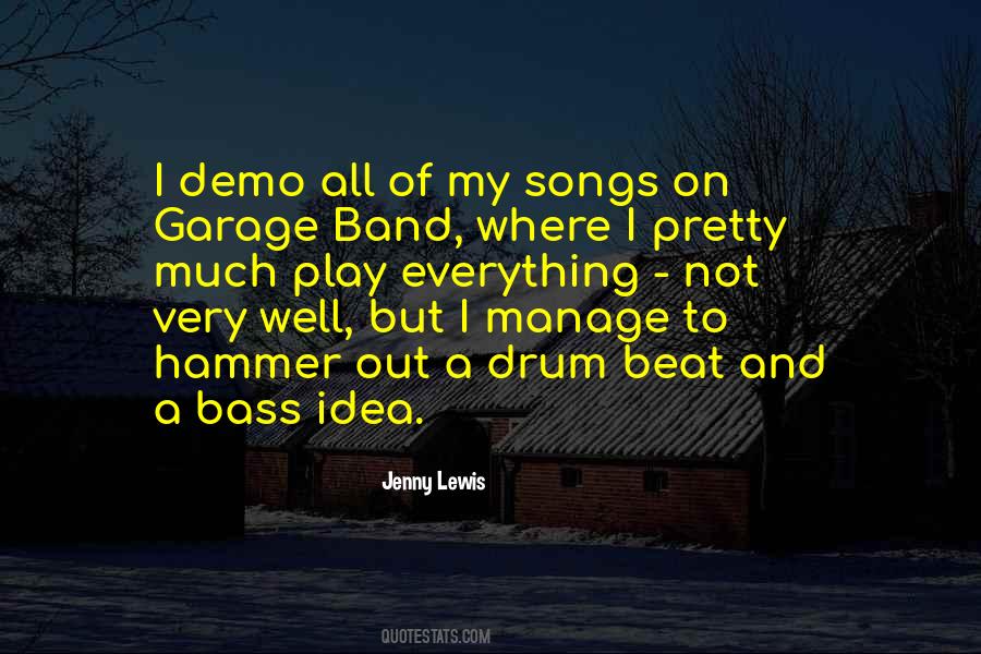 Quotes About Drum And Bass #1259936