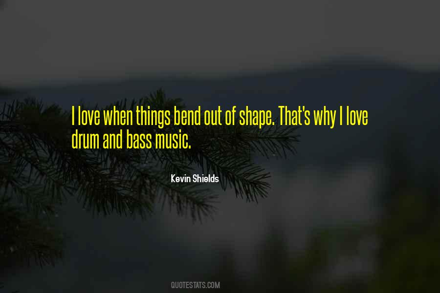 Quotes About Drum And Bass #263342