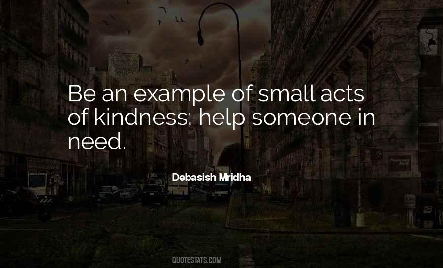 Quotes About Small Acts Of Kindness #137480