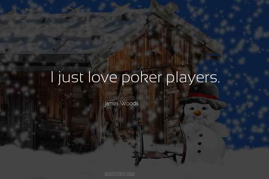 Quotes About Poker Players #932097