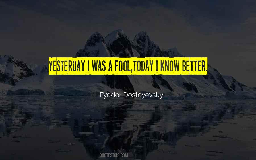 I Was A Fool Quotes #1625902