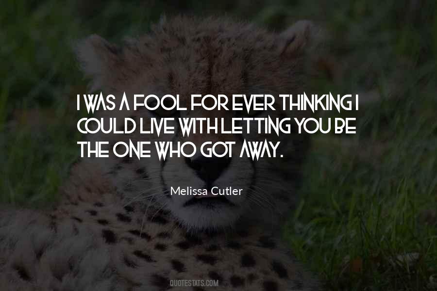 I Was A Fool Quotes #1845491