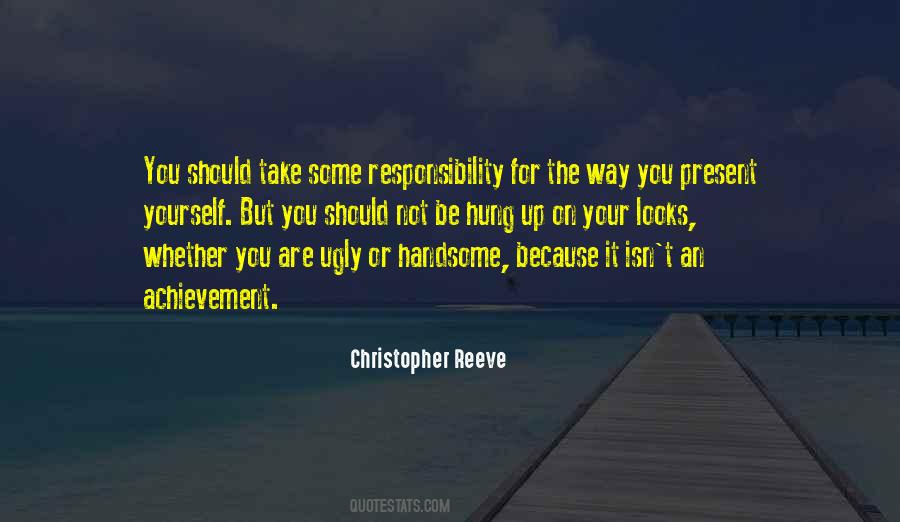 Take Responsibility For Yourself Quotes #1121587