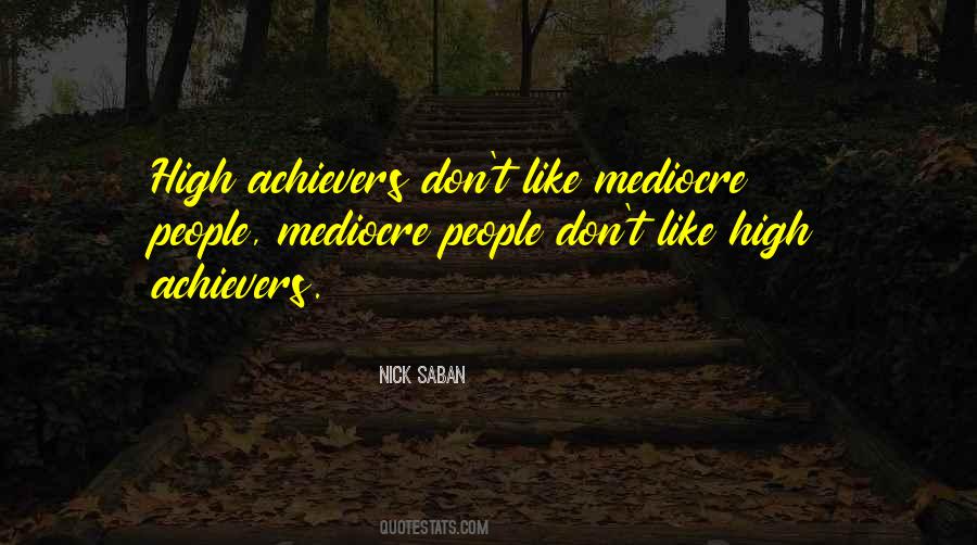 Quotes About High Achievers #1573130