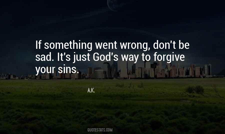 Quotes About Don't Be Sad #1432457