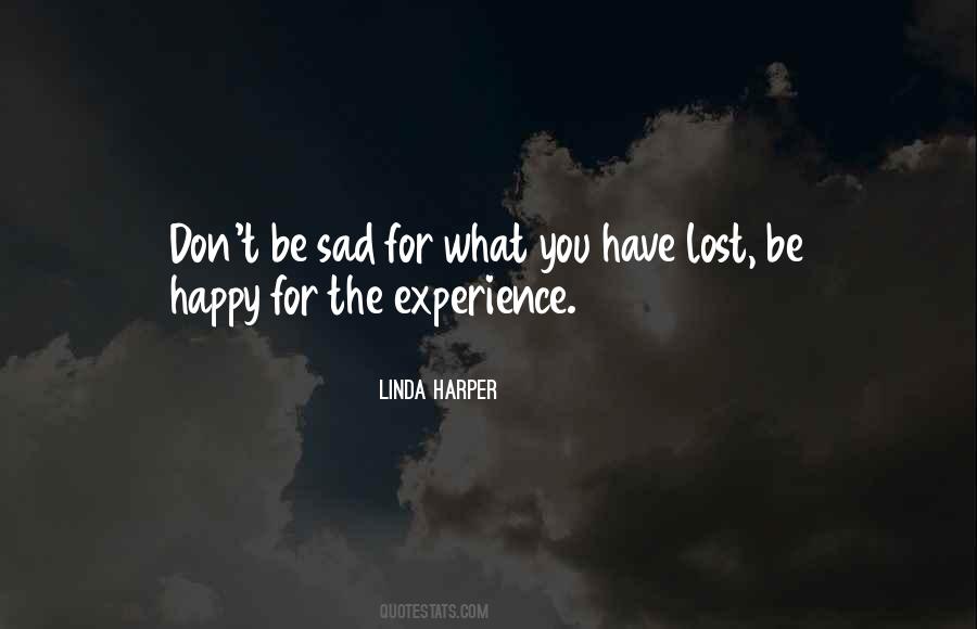 Quotes About Don't Be Sad #660115