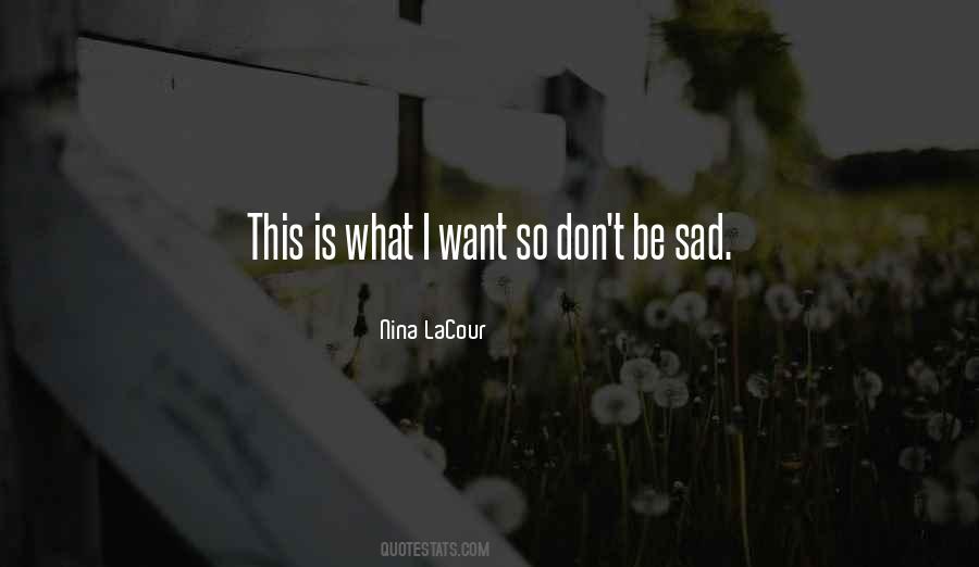 Quotes About Don't Be Sad #810077