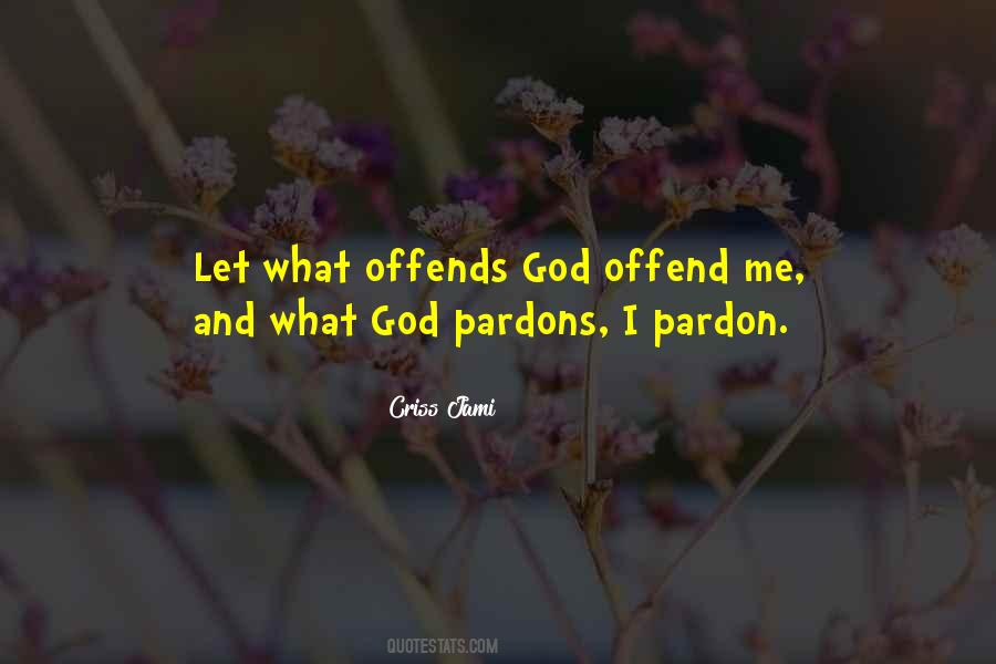 Quotes About Pardon Me #1158211