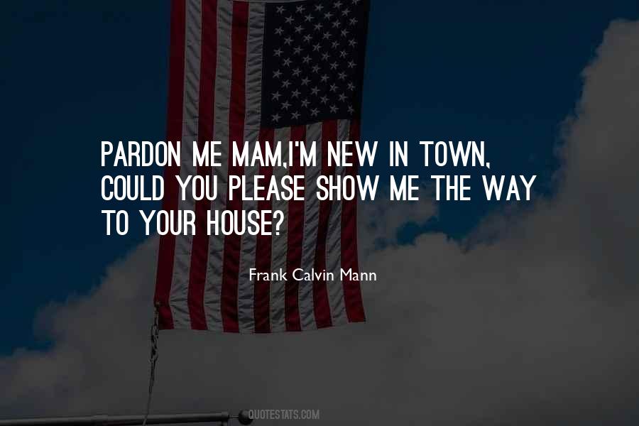 Quotes About Pardon Me #1570766