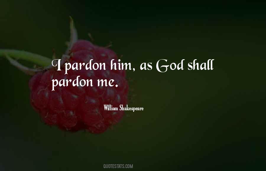 Quotes About Pardon Me #337536