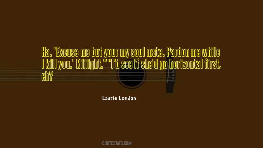 Quotes About Pardon Me #799713