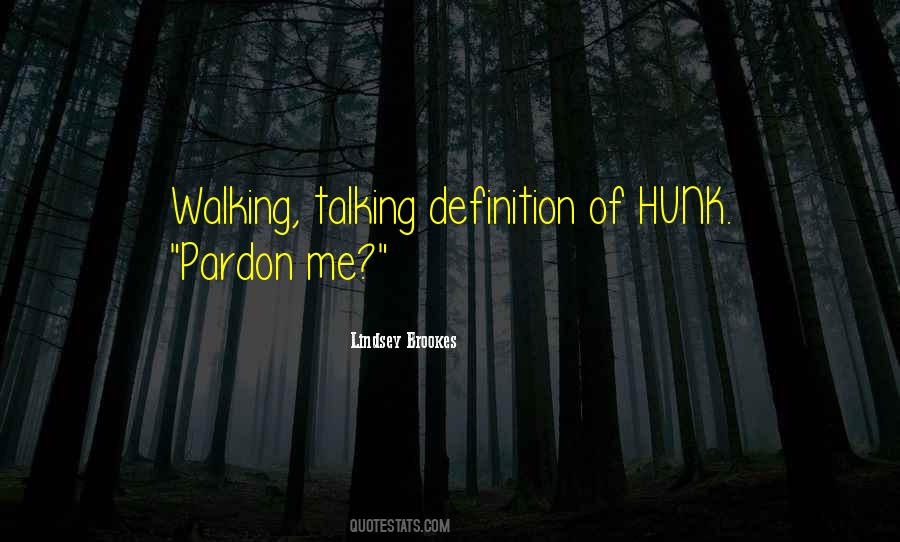 Quotes About Pardon Me #936121