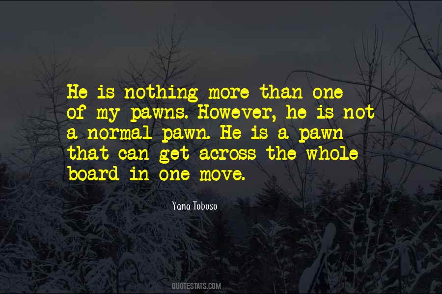 Quotes About Pawns #698110