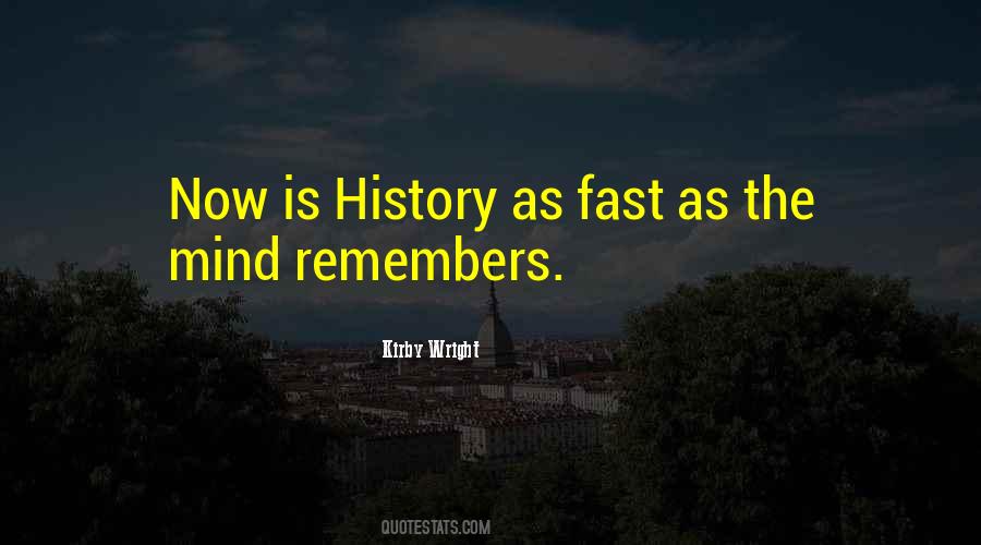 History Only Remembers Quotes #169605