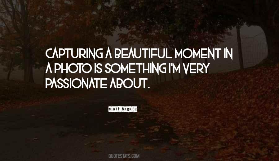 Beautiful Moment Quotes #1231970