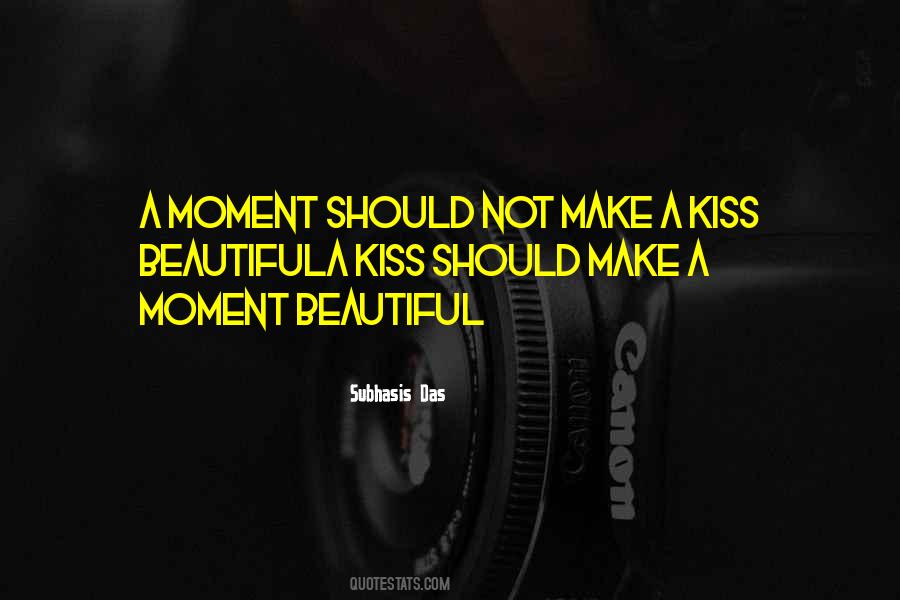 Beautiful Moment Quotes #145823