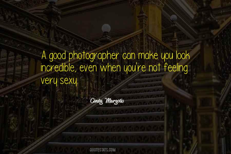 Quotes About A Good Photographer #1408133