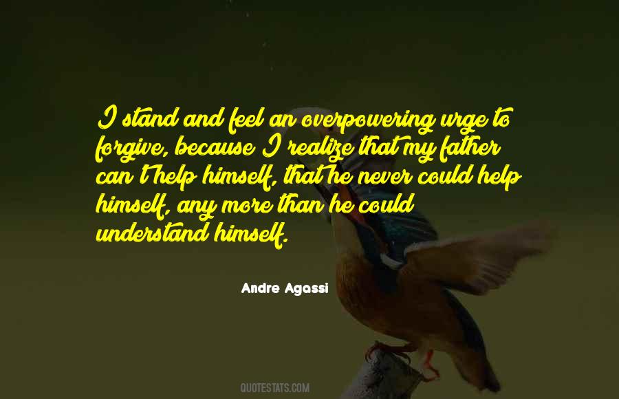 Understand And Forgive Quotes #1460991