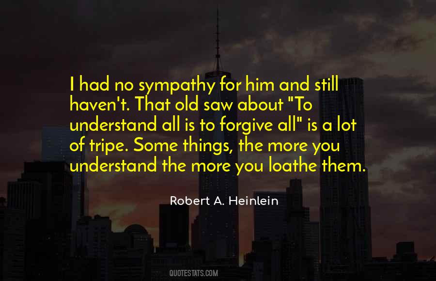 Understand And Forgive Quotes #339837