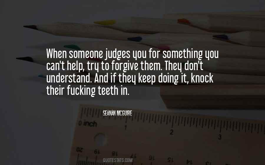 Understand And Forgive Quotes #630472