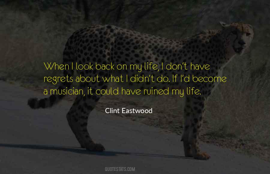 Quotes About When I Look Back #249537