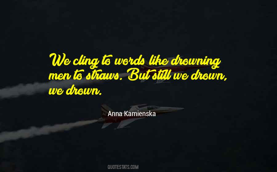 Quotes About Drowning Yourself #64288