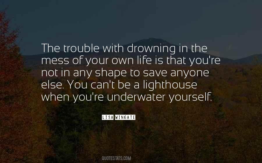 Quotes About Drowning Yourself #717131