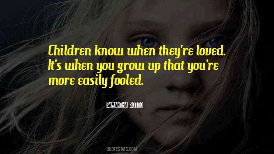 Quotes About Fooled By Love #1465742