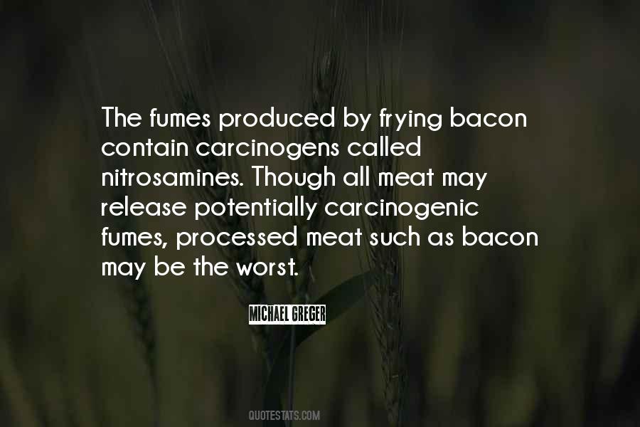 Quotes About Carcinogens #506681