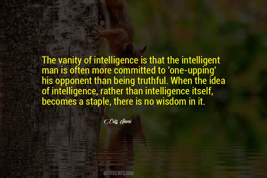 Quotes About Intelligence And Arrogance #1845297