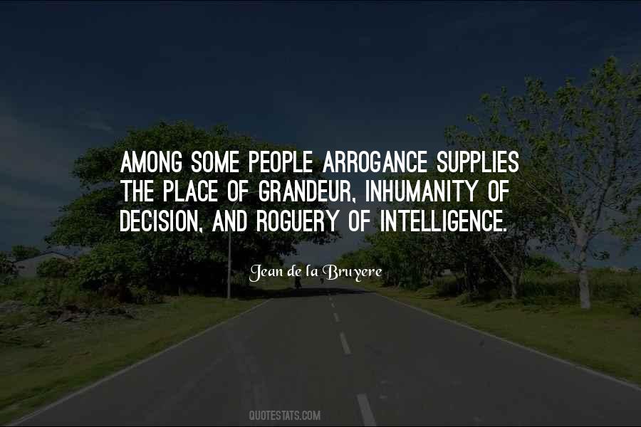 Quotes About Intelligence And Arrogance #564488