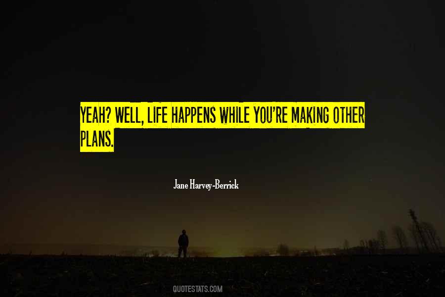 Quotes About Making Plans In Life #1878782