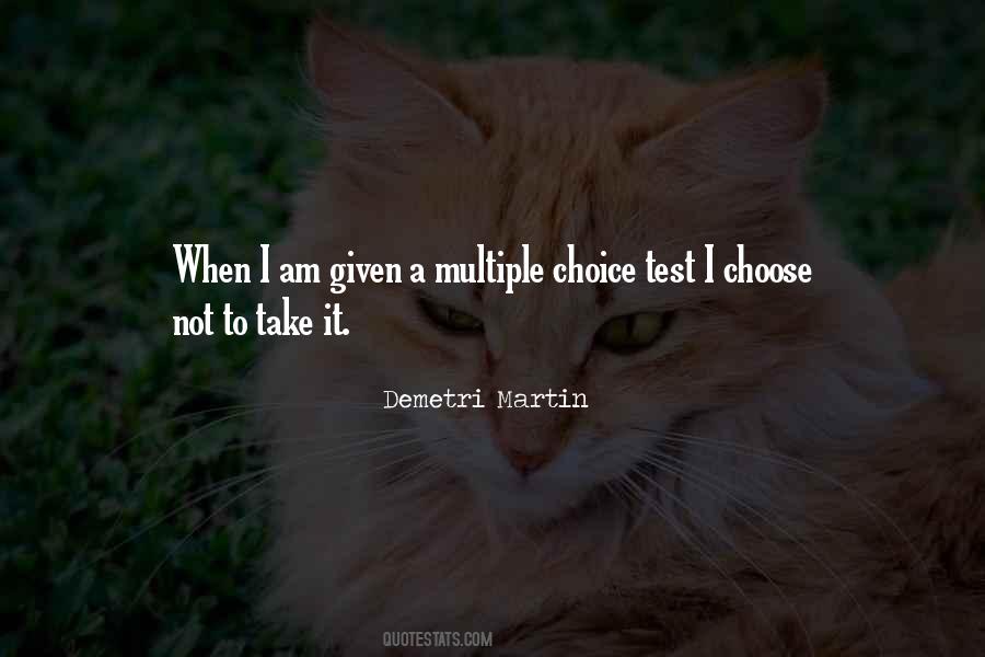 Quotes About Multiple Choice Tests #1355485 Quotes About Multiple Choice Tests #1355485