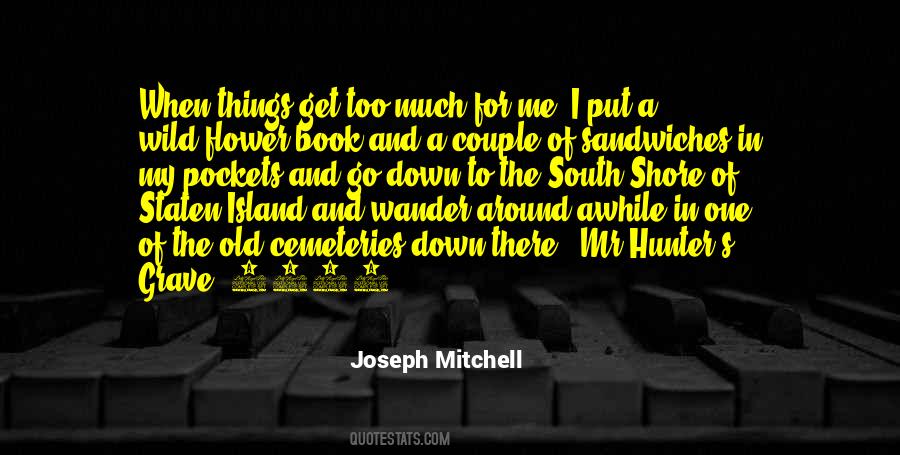 Quotes About Down South #1770513 Quotes About Down South #1770513