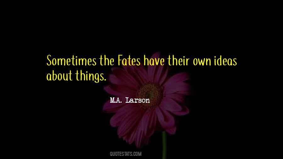 Quotes About The Fates #1551115