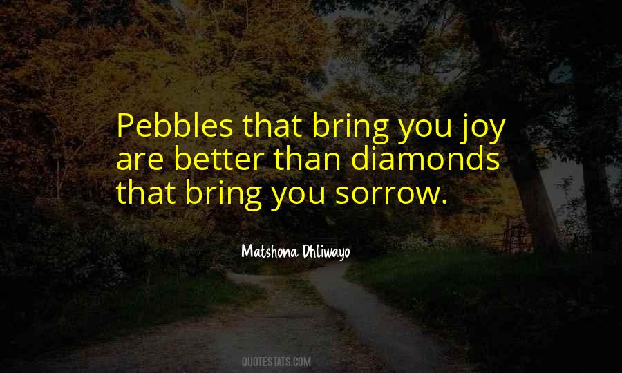 Quotes About Pebbles #1062938