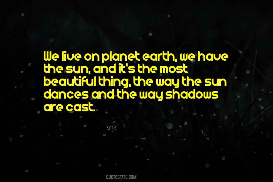 Quotes About Our Beautiful Planet #276444