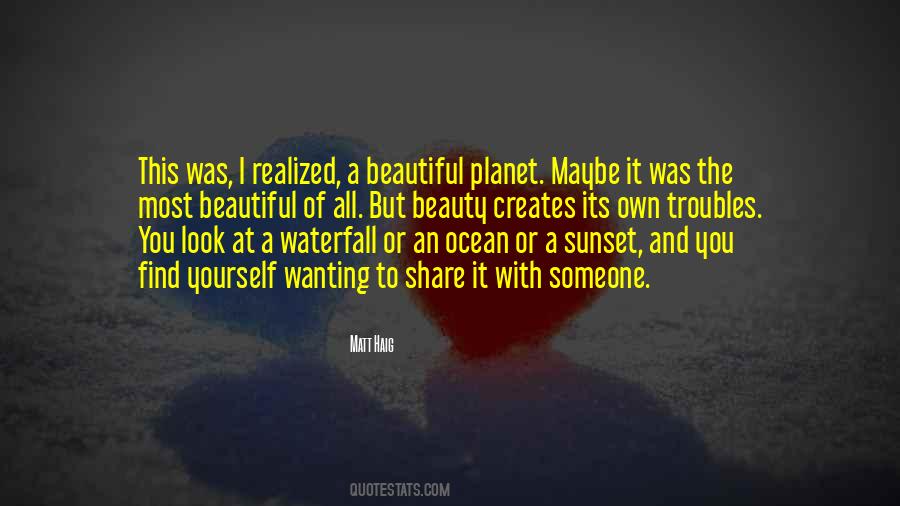 Quotes About Our Beautiful Planet #593920