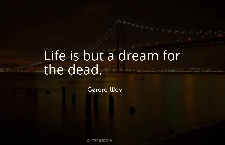 Quotes About Life Is But A Dream #1418801