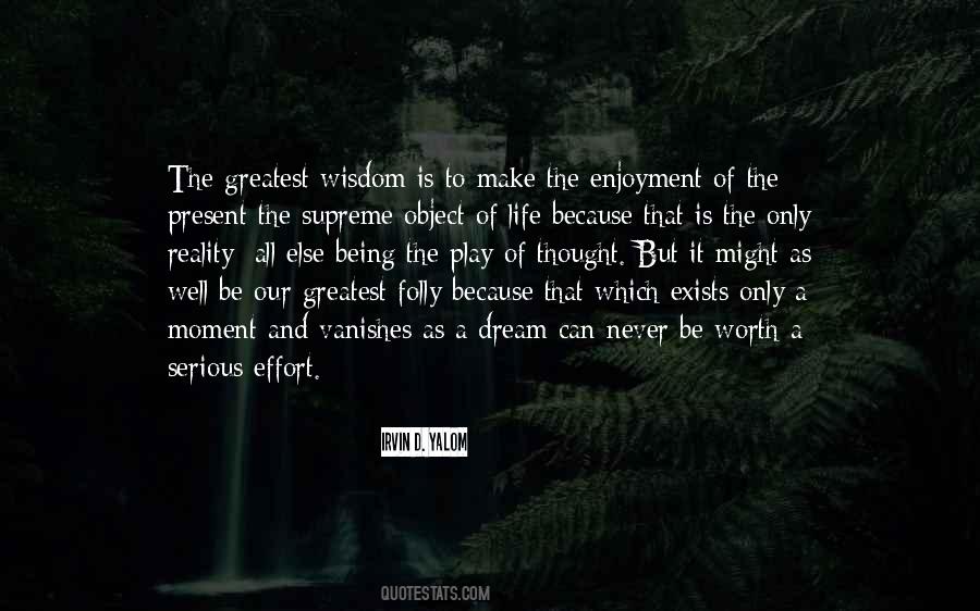 Quotes About Life Is But A Dream #911361
