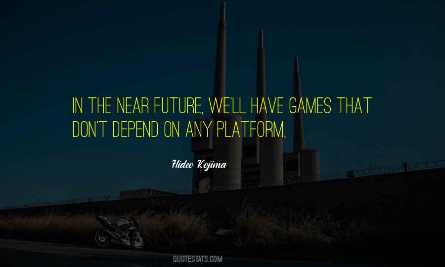 Quotes About Near Future #1001852