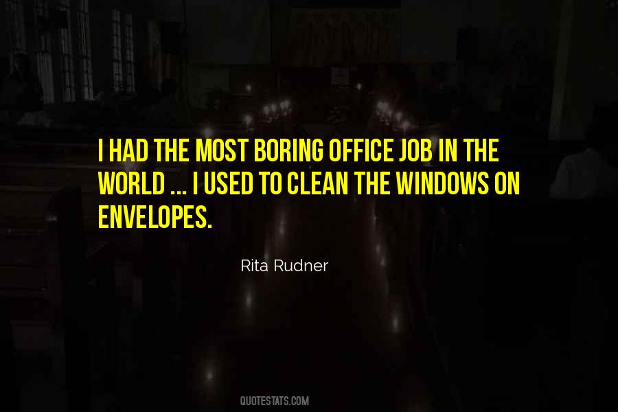 Quotes About Boring Work #1523009