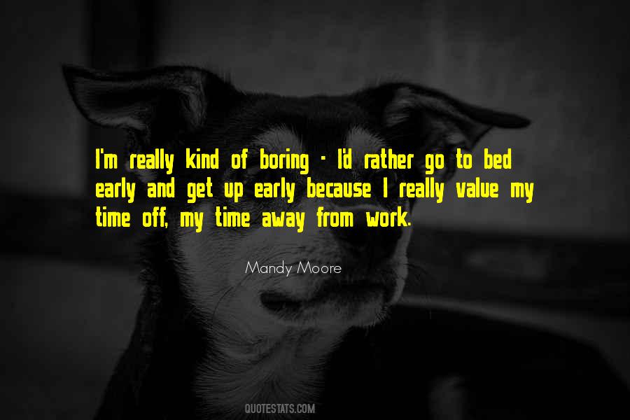 Quotes About Boring Work #846013