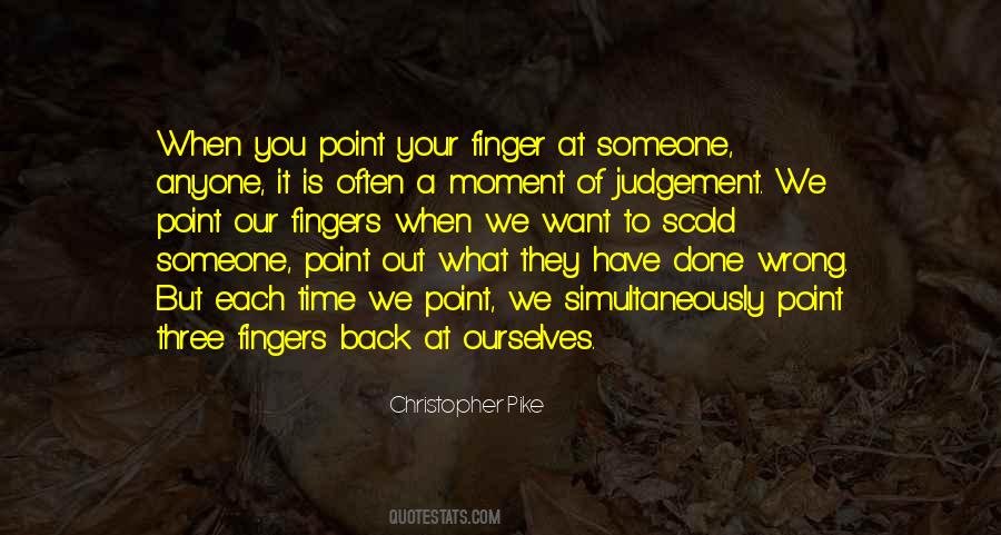 Quotes About Point Fingers #279431