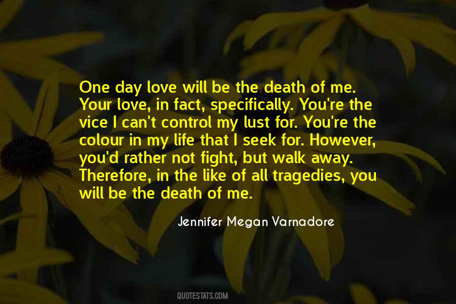 Be The Death Of Me Quotes #1105779