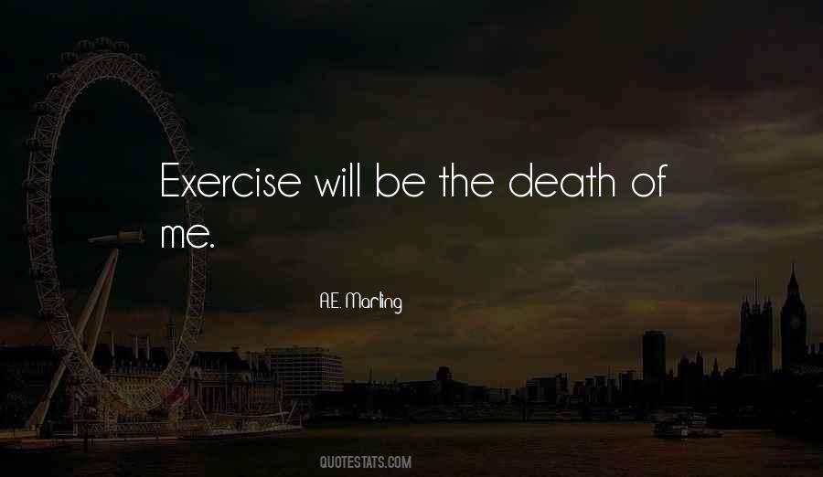 Be The Death Of Me Quotes #717252